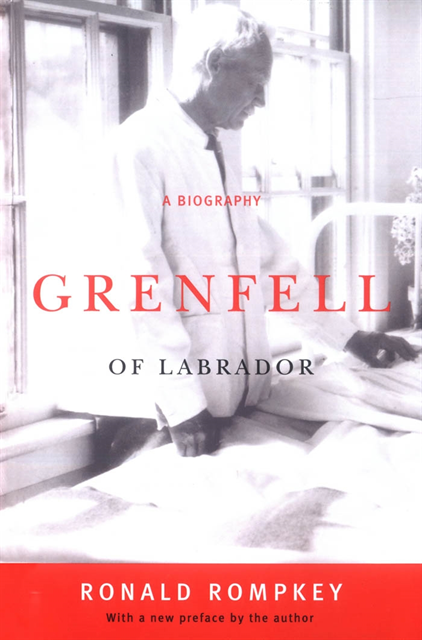 Ronald Rompkey - Grenfell of Labrador, E-bok
