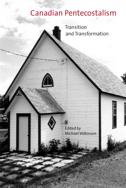 Michael Wilkinson - Canadian Pentecostalism, E-bok