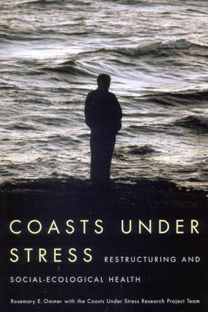 Rosemary E. Ommer - Coasts Under Stress, E-bok