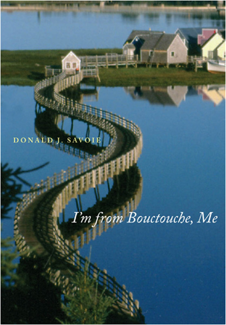 Donald J. Savoie - I'm from Bouctouche, Me, E-bok
