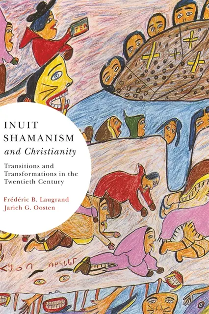 Jarich G. Oosten, Frederic B. Laugrand - Inuit Shamanism and Christianity, E-bok. Tillgänglighet: Lägg i varukorg