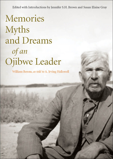 Jennifer S.H. Brown, Susan Gray, William Berens - Memories, Myths, and Dreams of an Ojibwe Leader, E-bok