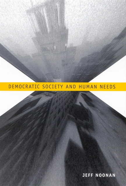 Jeff Noonan - Democratic Society and Human Needs, E-bok