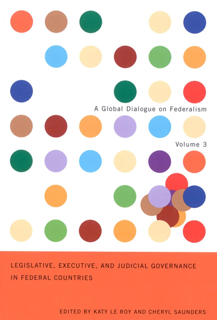 Cheryl Saunders, Katy Le Roy - Legislative, Executive, and Judicial Governance in Federal Countries, E-bok