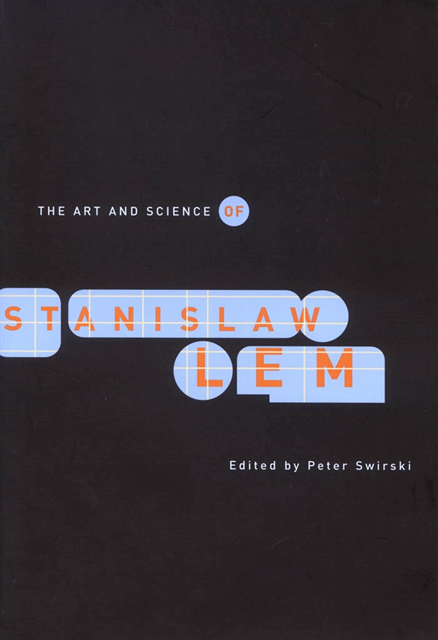 Peter Swirski - Art and Science of Stanislaw Lem, E-bok