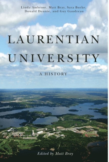 Matt Bray - Laurentian University, E-bok
