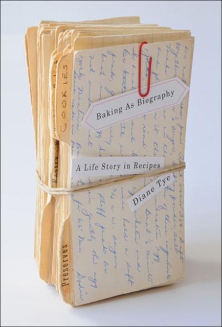 Diane Tye - Baking as Biography, E-bok