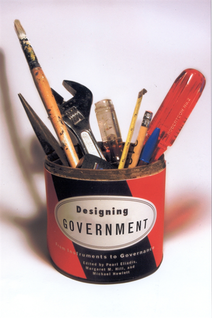 Michael Howlett, Margaret M Hill, Pearl Eliadis - Designing Government, E-bok