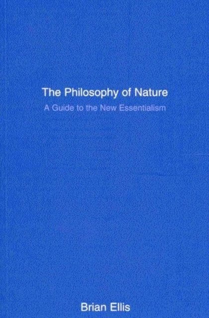 Brian Ellis - Philosophy of Nature, E-bok