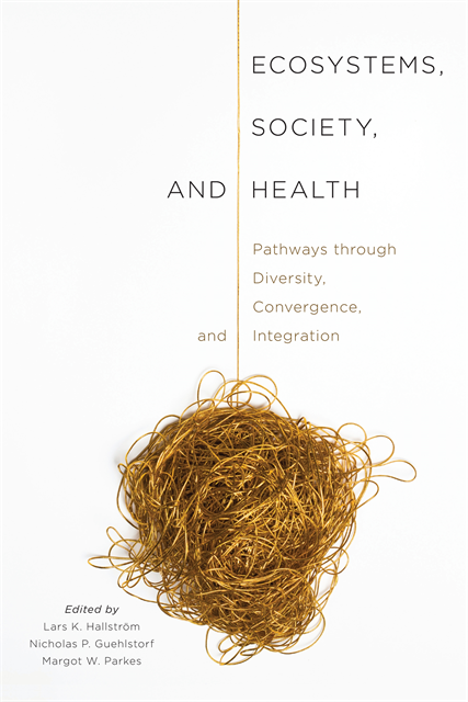 Margot W. Parkes, Nicholas P. Guehlstorf, Lars K. Hallstrom - Ecosystems, Society, and Health, E-bok