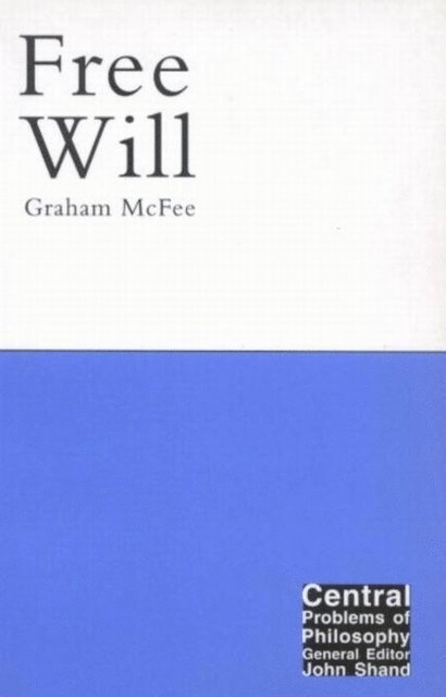 Graham McFee - Free Will, E-bok