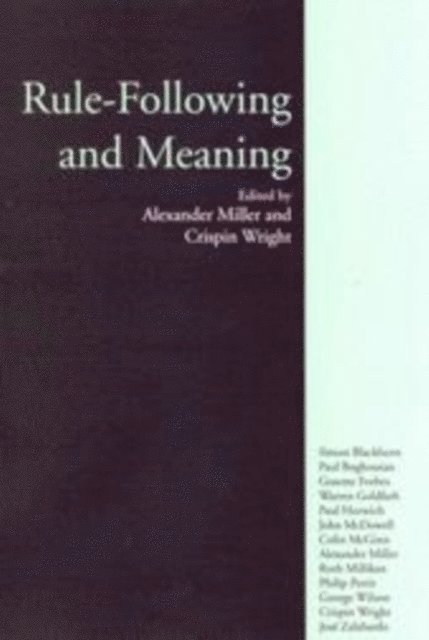 Crispin Wright, Alexander Miller - Rule-Following and Meaning, E-bok