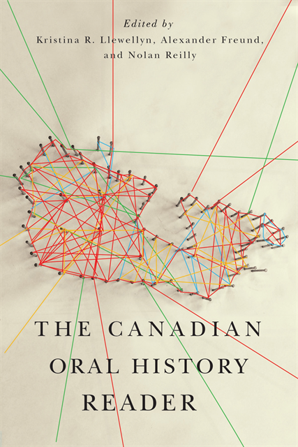 Nolan Reilly, Alexander Freund, Kristina R. Llewellyn - Canadian Oral History Reader, E-bok