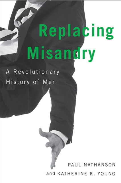 Katherine K. Young, Paul Nathanson - Replacing Misandry, E-bok