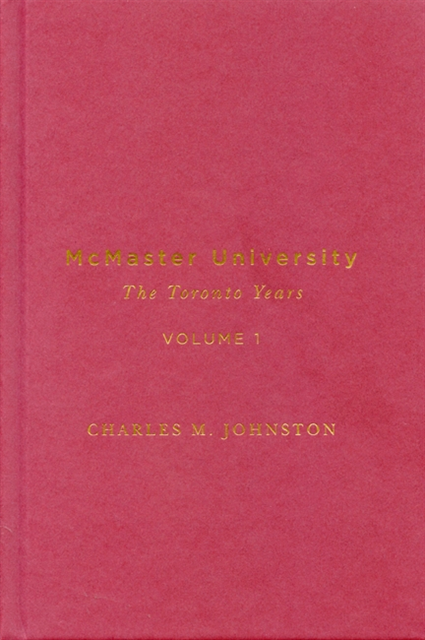 Charles M. Johnston - McMaster University, Volume 1, E-bok