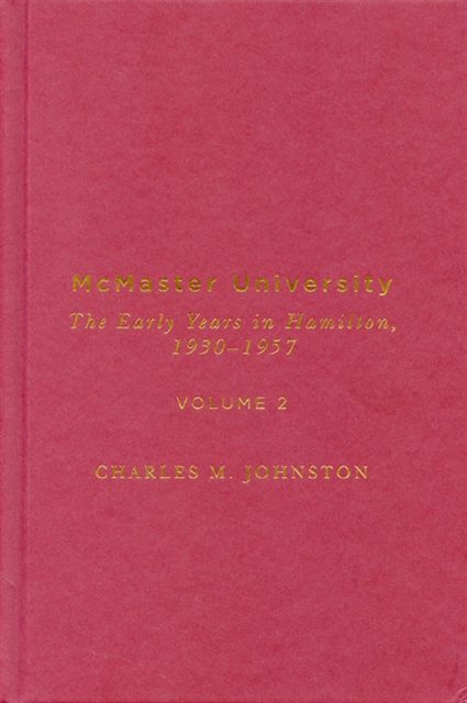 Charles M. Johnston - McMaster University, Volume 2, E-bok