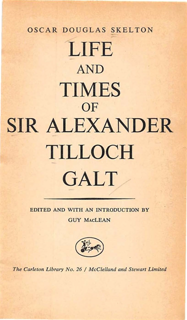 O.D. Skelton - Life and Time of Sir Alexander Tilloch Galt, E-bok