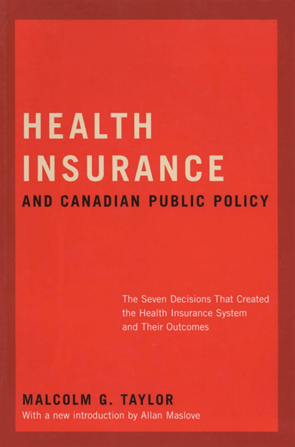 Allan Maslove, Malcolm G. Taylor - Health Insurance and Canadian Public Policy, CLS Edition, E-bok