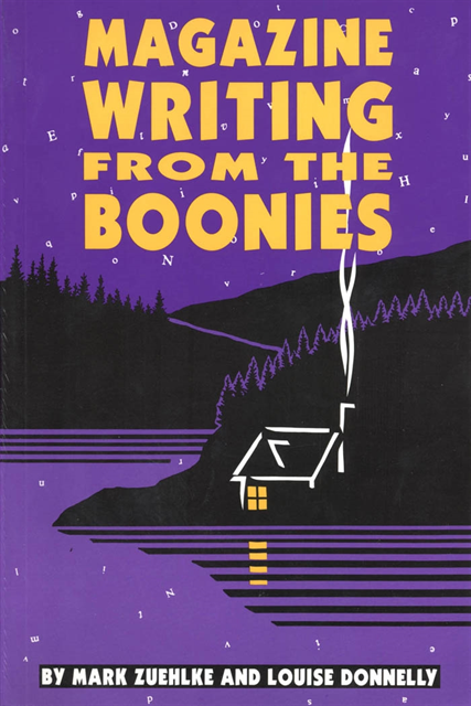 Mark Zuehlke - Magazine Writing From the Boonies, E-bok