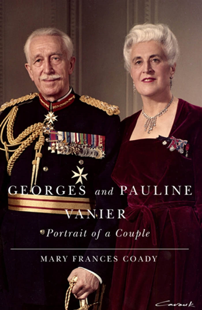 Mary Frances Coady - Georges and Pauline Vanier, E-bok