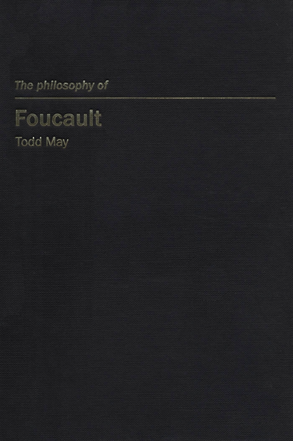 Todd May - Philosophy of Foucault, E-bok