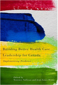 Building Better Health Care Leadership for Canada