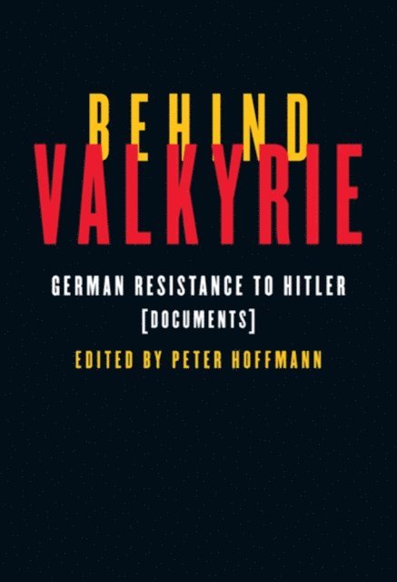 Peter Hoffmann - Behind Valkyrie, E-bok