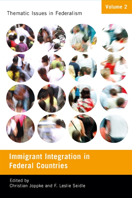 F. Leslie Seidle, Christian Joppke - Immigrant Integration in Federal Countries, E-bok
