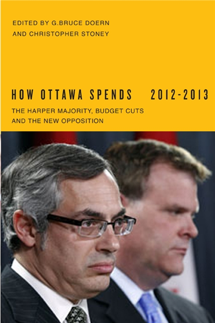 Christopher Stoney, G. Bruce Doern - How Ottawa Spends, 2012-2013, E-bok