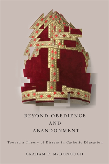 Graham P. McDonough - Beyond Obedience and Abandonment, E-bok