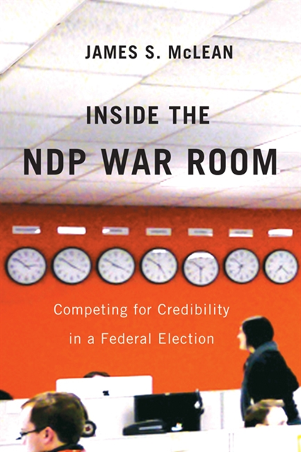 James S. Mclean - Inside the NDP War Room, E-bok