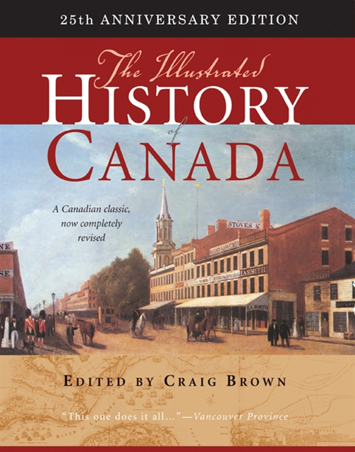 Craig Brown - Illustrated History of Canada, 25th Anniversary Edition, E-bok