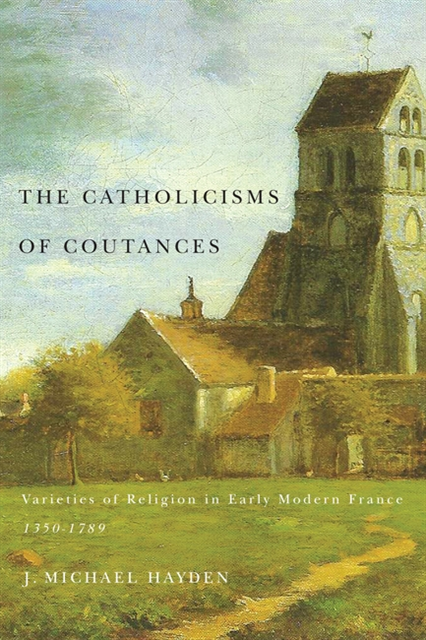 J. Michael Hayden - Catholicisms of Coutances, E-bok