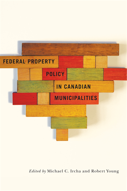 Robert A. Young, Michael C. Ircha - Federal Property Policy in Canadian Municipalities, E-bok