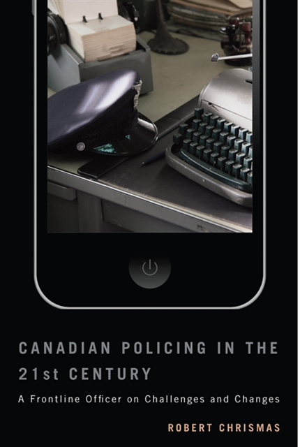 Robert Chrismas - Canadian Policing in the 21st Century, E-bok