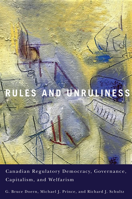 Richard J. Schultz, Michael J. Prince, G. Bruce Doern - Rules and Unruliness, E-bok