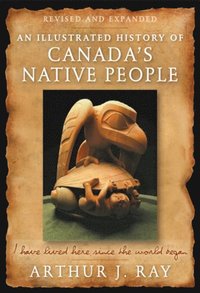 Illustrated History of Canada's Native People