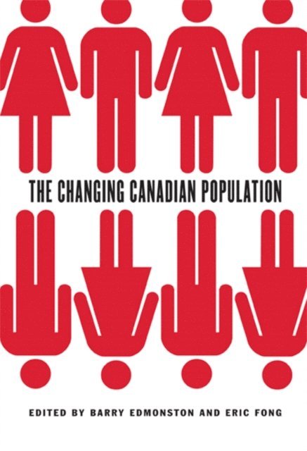 Eric Fong, Barry Edmonston - Changing Canadian Population, E-bok