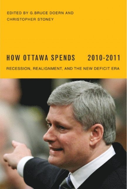 Christopher Stoney, G. Bruce Doern - How Ottawa Spends, 2010-2011, E-bok
