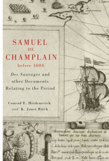 K. Janet Ritch, Conrad Heidenreich - Samuel de Champlain before 1604, E-bok