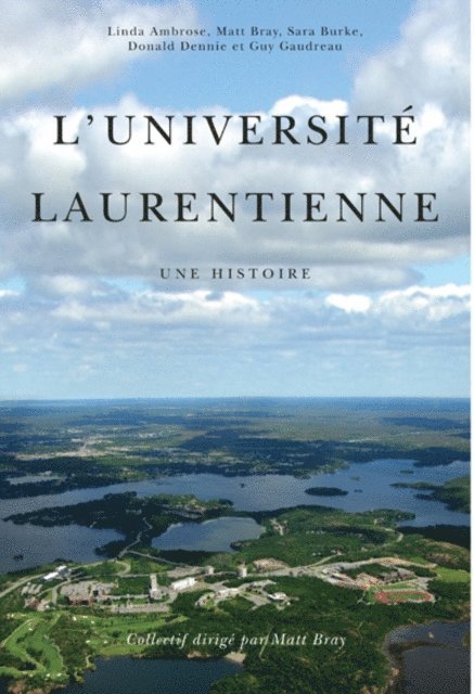 Matt Bray - L' Université Laurentienne, E-bok