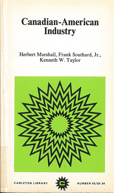 Frank Southard, Kenneth W. Taylor, Herbert Marshall - Canadian-American Industry, E-bok