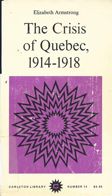 Elizabeth Armstrong - Crisis of Quebec, 1914-1918, E-bok