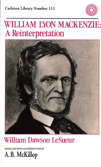 McKillop, William Lesueur - William Lyon Mackenzie, E-bok