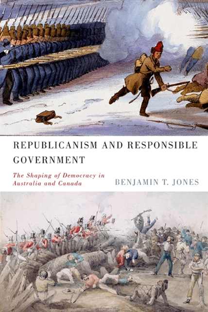 Benjamin T. Jones - Republicanism and Responsible Government, E-bok