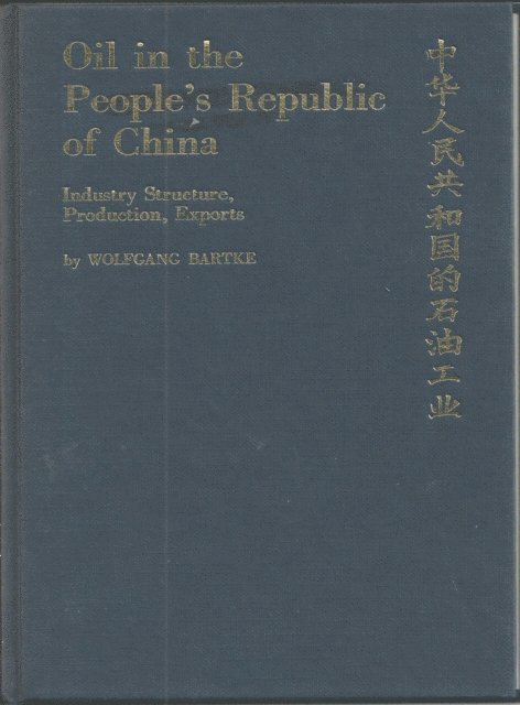 Wolfgang Bartke - Oil in the People's Republic of China, E-bok