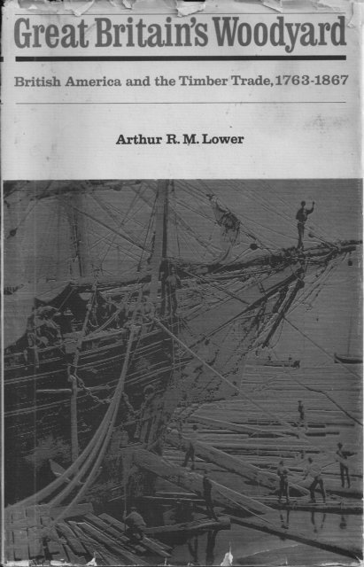 Arthur R.M. Lower - Great Britain's Woodyard, E-bok