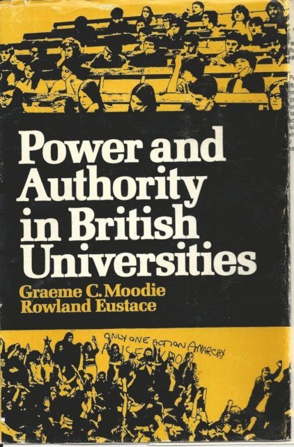 Graeme C. Moodie - Power and Authority in British Universities, E-bok