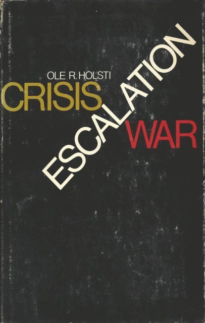 Ole R. Holsti - Crisis Escalation War, E-bok