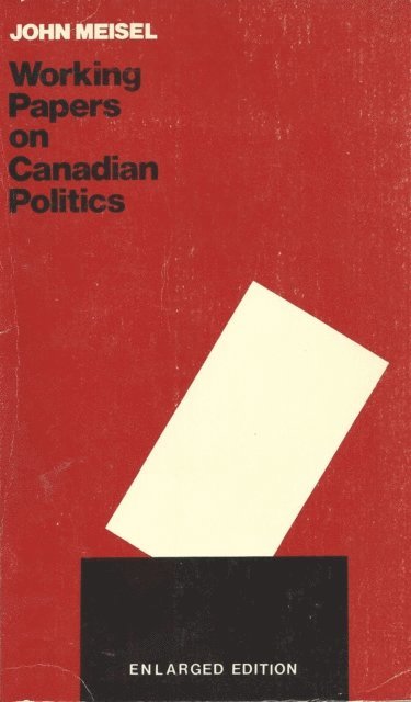 John Meisel - Working Papers on Canadian Politics, E-bok